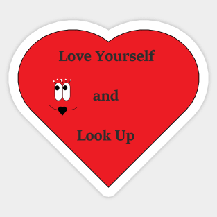 Love Yourself and Look Up Sticker